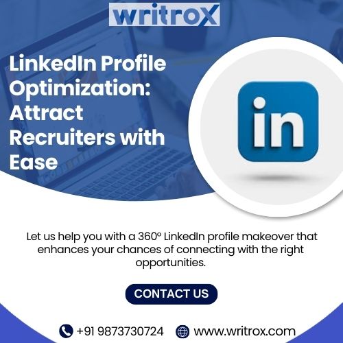 Linkedin Profile Optimization: Attract Recruiters With Ease